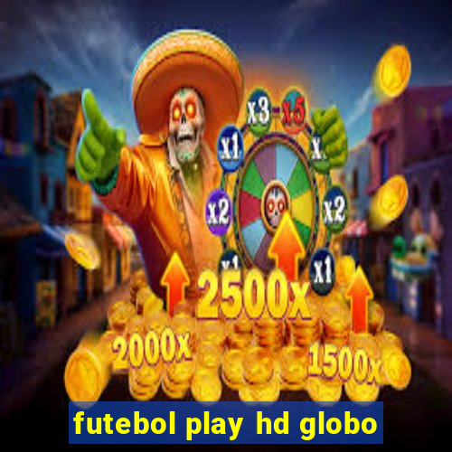 futebol play hd globo